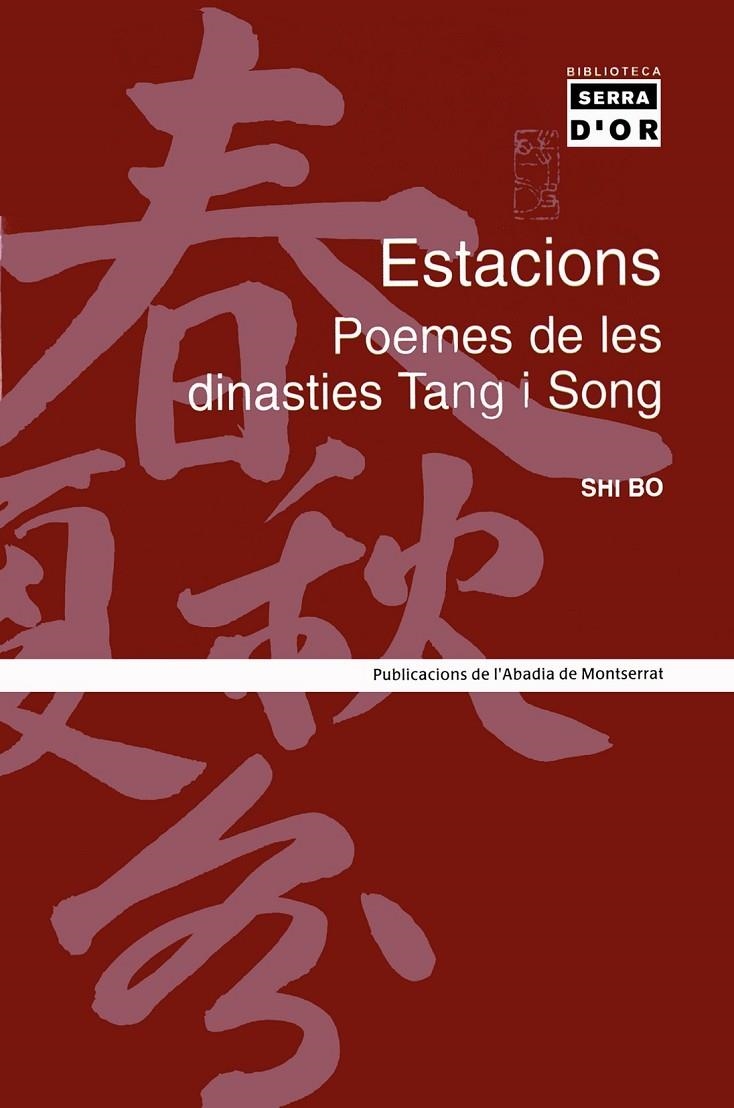 Estacions. Poemes de les dinasties Tang i Song | 9788484157342 | Bo, Shi | Llibres.cat | Llibreria online en català | La Impossible Llibreters Barcelona