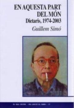 EN AQUESTA PART DEL MON : DIETARIS (1974-2003) | 9788495232793 | SIMO I ROCA, GUILLEM | Llibres.cat | Llibreria online en català | La Impossible Llibreters Barcelona