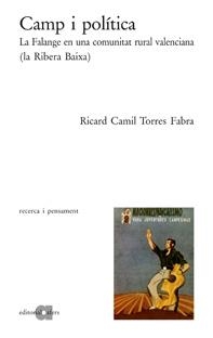 CAMP I POLITICA : LA FALANGE EN UNA COMUNITAT RURAL VALENCIA | 9788495916402 | TORRES, RICARD C. (1956- ) | Llibres.cat | Llibreria online en català | La Impossible Llibreters Barcelona