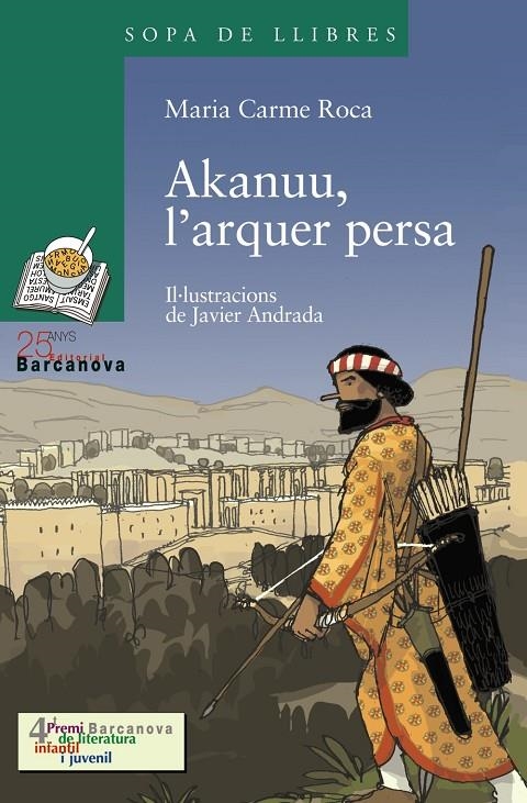 Akanuu, l'arquer persa | 9788448917913 | Roca i Costa, M. Carme | Llibres.cat | Llibreria online en català | La Impossible Llibreters Barcelona