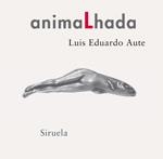 ANIMALHADA | 9788478449323 | AUTE, LUIS EDUARDO | Llibres.cat | Llibreria online en català | La Impossible Llibreters Barcelona