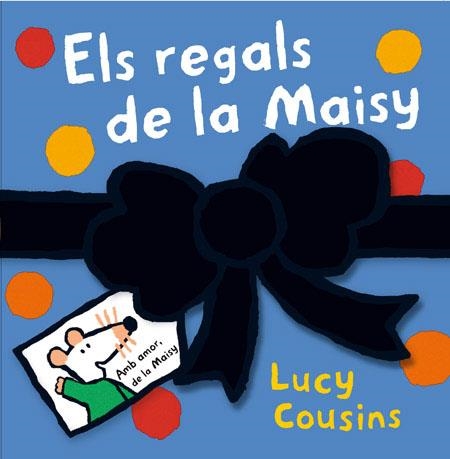 REGALS DE LA MAISY, ELS | 9788484882206 | COUSINS, LUCY | Llibres.cat | Llibreria online en català | La Impossible Llibreters Barcelona