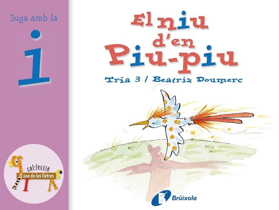 Juga amb la i. El niu d'en Piu-piu | 9788483041833 | Doumerc, Beatriz | Llibres.cat | Llibreria online en català | La Impossible Llibreters Barcelona