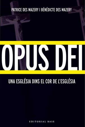 Opus dei. Una església dins el cor de l'església | 9788485031559 | Des Mazery, Bénédicte ; Des Mazery, Patrice | Llibres.cat | Llibreria online en català | La Impossible Llibreters Barcelona