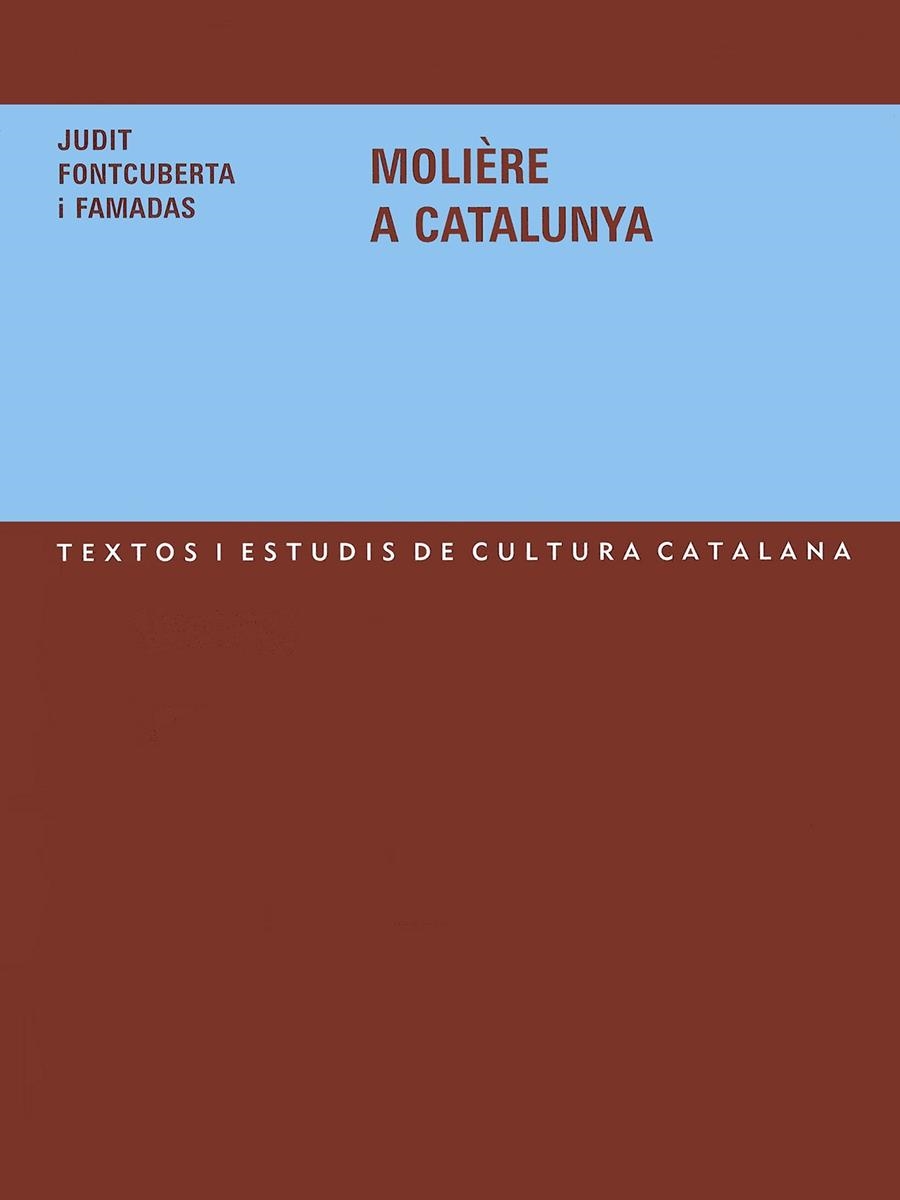 Molière a Catalunya. La recepció del dramaturg al primer terç del segle XX | 9788484157649 | Fontcuberta, Judit | Llibres.cat | Llibreria online en català | La Impossible Llibreters Barcelona