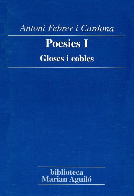 Poesies I. Gloses i cobles | 9788484157458 | Febrer i Cardona, Antoni | Llibres.cat | Llibreria online en català | La Impossible Llibreters Barcelona