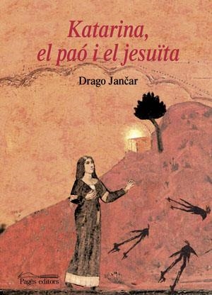 Katarina, el paó i el jesuïta | 9788497793308 | Jancar, Drago | Llibres.cat | Llibreria online en català | La Impossible Llibreters Barcelona