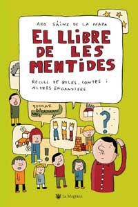 El llibre de les mentides | 9788478714889 | Sáinz de la Maza, Aro | Llibres.cat | Llibreria online en català | La Impossible Llibreters Barcelona