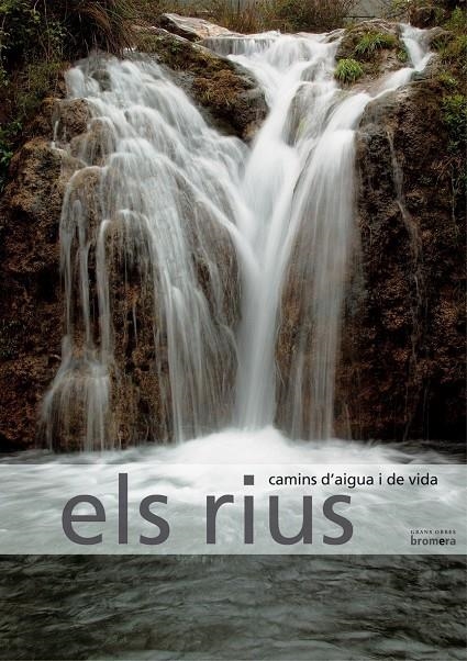 RIUS, ELS : CAMINS D'AIGUA I DE VIDA | 9788498240665 | ALMERICH IBORRA, JOSE MANUEL | Llibres.cat | Llibreria online en català | La Impossible Llibreters Barcelona