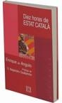 DIEZ HORAS DE ESTAT CATALA | 9788474905229 | DE ANGULO, ENRIQUE | Llibres.cat | Llibreria online en català | La Impossible Llibreters Barcelona