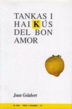 TANKAS I HAIKUS DEL BON AMOR | 9788495232441 | GELABERT, JOAN DE DEU | Llibres.cat | Llibreria online en català | La Impossible Llibreters Barcelona