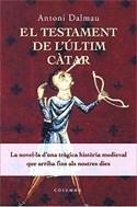 El testament de l'últim càtar | 9788466406901 | Dalmau i Ribalta, Antoni | Llibres.cat | Llibreria online en català | La Impossible Llibreters Barcelona