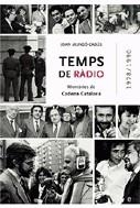 Temps de ràdio. Memòries de Cadena Catalana (1978-1990) | 9788497343213 | Munsó-Cabús, Joan | Llibres.cat | Llibreria online en català | La Impossible Llibreters Barcelona