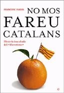 No mos fareu catalans. Història inacabada del "blaverisme" | 9788497344029 | Viadel, Francesc | Llibres.cat | Llibreria online en català | La Impossible Llibreters Barcelona