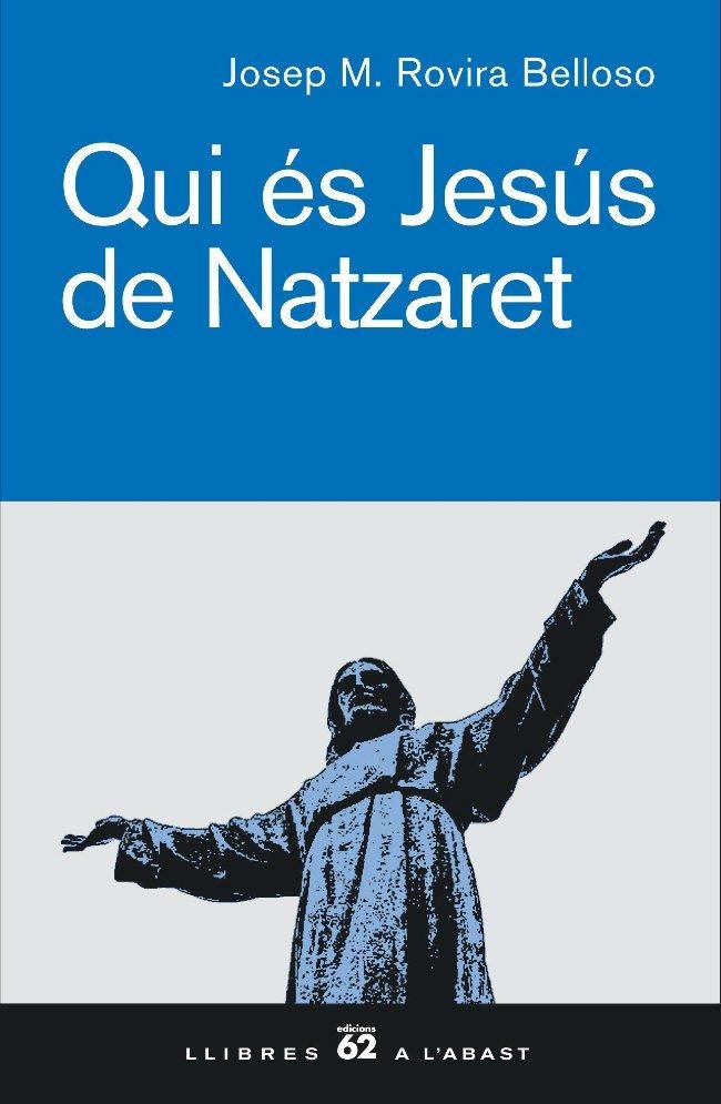 Qui és Jesús de Natzaret | 9788429756104 | Rovira i Belloso, Josep Maria | Llibres.cat | Llibreria online en català | La Impossible Llibreters Barcelona