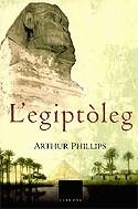 L'egiptòleg | 9788466406338 | Phillips, Arthur | Llibres.cat | Llibreria online en català | La Impossible Llibreters Barcelona