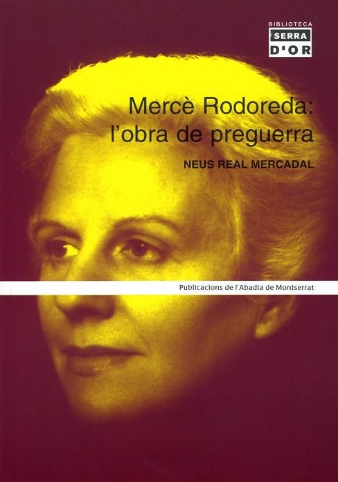 Mercè Rodoreda: l'obra de preguerra | 9788484157120 | Real Mercadal, Neus | Llibres.cat | Llibreria online en català | La Impossible Llibreters Barcelona