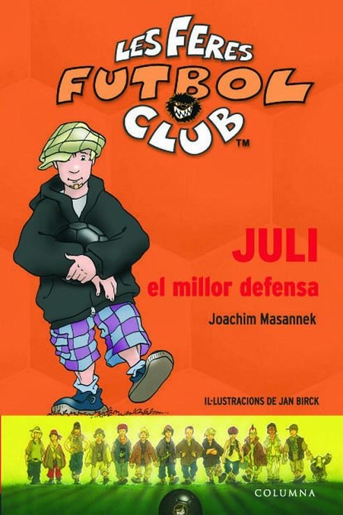 Juli el millor defensa | 9788466406239 | Masannek, Joachim | Llibres.cat | Llibreria online en català | La Impossible Llibreters Barcelona