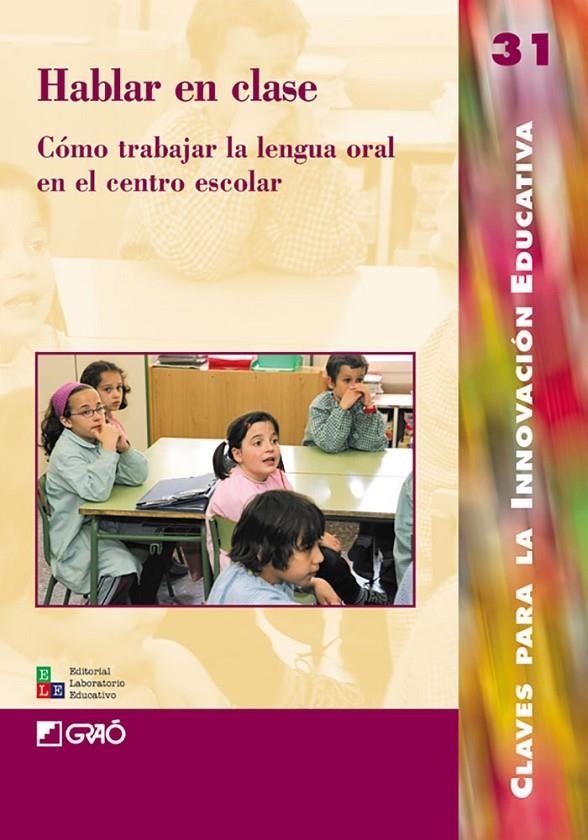 HABLAR EN CLASE COMO TRABAJAR LA LENGUA ORAL EN EL CENTRO ES | 9788478273768 | VARIS | Llibres.cat | Llibreria online en català | La Impossible Llibreters Barcelona