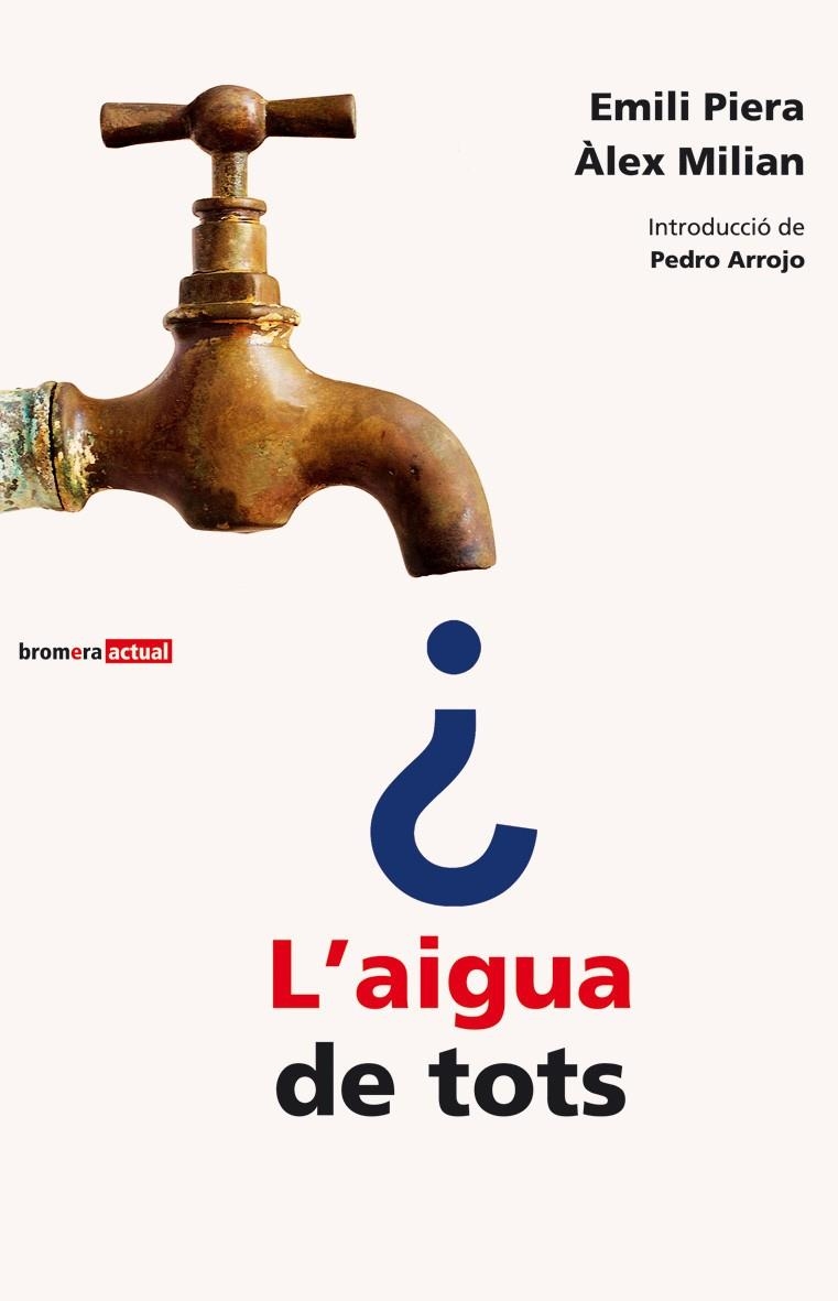 L'aigua de tots | 9788476606476 | Piera i Cardo, Emili ; Milian, Àlex | Llibres.cat | Llibreria online en català | La Impossible Llibreters Barcelona