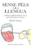 Sense pèls a la llengua | 9788497871303 | Ortega Robert, Rudolf | Llibres.cat | Llibreria online en català | La Impossible Llibreters Barcelona