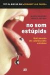 No som estúpids. Què pensen els ado | 9788429756517 | Bandera, Magda ; Artigas, Mònica | Llibres.cat | Llibreria online en català | La Impossible Llibreters Barcelona