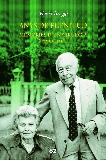 ANYS DE PLENITUD. MEMORIES D'UN CIRURGIA (SEGONA PART) | 9788429756814 | BROGGI, MOISES | Llibres.cat | Llibreria online en català | La Impossible Llibreters Barcelona