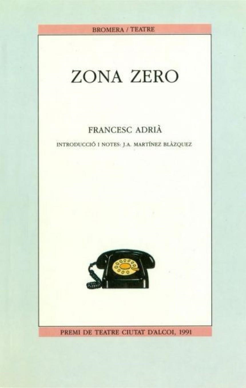 Zona zero | 9788476601075 | Adrià, Francesc | Llibres.cat | Llibreria online en català | La Impossible Llibreters Barcelona