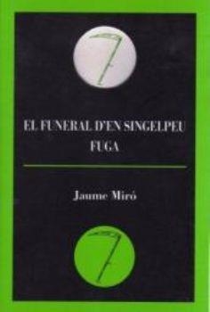 El funeral d'en Singelpeu. Fuga | 9788495232656 | Miró, Joan | Llibres.cat | Llibreria online en català | La Impossible Llibreters Barcelona