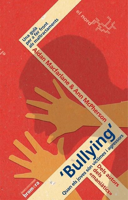 "Bullying". Quan els joves són víctimes i agressors | 9788498240160 | Macfarlane, Aidan ; McPherson, Ann | Llibres.cat | Llibreria online en català | La Impossible Llibreters Barcelona