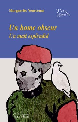 Un home obscur / Un matí esplèndid | 9788497792622 | Yourcenar, Marguerite | Llibres.cat | Llibreria online en català | La Impossible Llibreters Barcelona