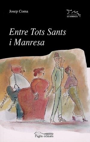 Entre Tots Sants i Manresa | 9788479356842 | Coma i Llorens, Josep | Llibres.cat | Llibreria online en català | La Impossible Llibreters Barcelona