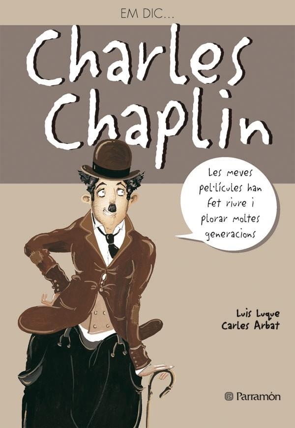 Em dic...Charles Chaplin | 9788434228269 | Luque, Luis | Llibres.cat | Llibreria online en català | La Impossible Llibreters Barcelona