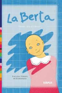 BERTA,LA.PLANTA CARA AL CANCER | 9788489902503 | VERGES DE ECHENIQUE, PAULINA | Llibres.cat | Llibreria online en català | La Impossible Llibreters Barcelona