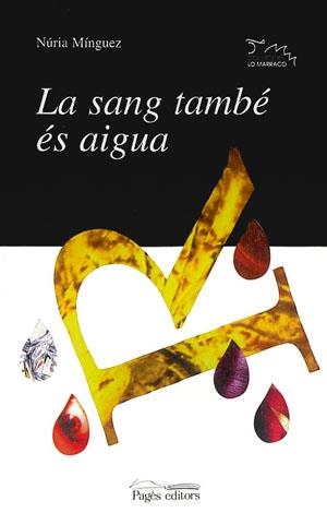 La sang també és aigua | 9788479354169 | Mínguez i Panadés, Núria | Llibres.cat | Llibreria online en català | La Impossible Llibreters Barcelona