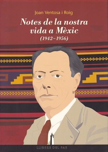 Notes de la nostra vida a Mèxic (1242-1256) | 9788496349018 | Ventosa i Roig, Joan | Llibres.cat | Llibreria online en català | La Impossible Llibreters Barcelona