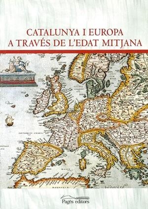 Catalunya i Europa a través de l'Edat Mitjana | 9788479359386 | Autors diversos | Llibres.cat | Llibreria online en català | La Impossible Llibreters Barcelona