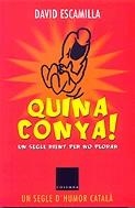 Quina conya! Un segle rient per no plorar | 9788466404488 | Escamilla, David | Llibres.cat | Llibreria online en català | La Impossible Llibreters Barcelona