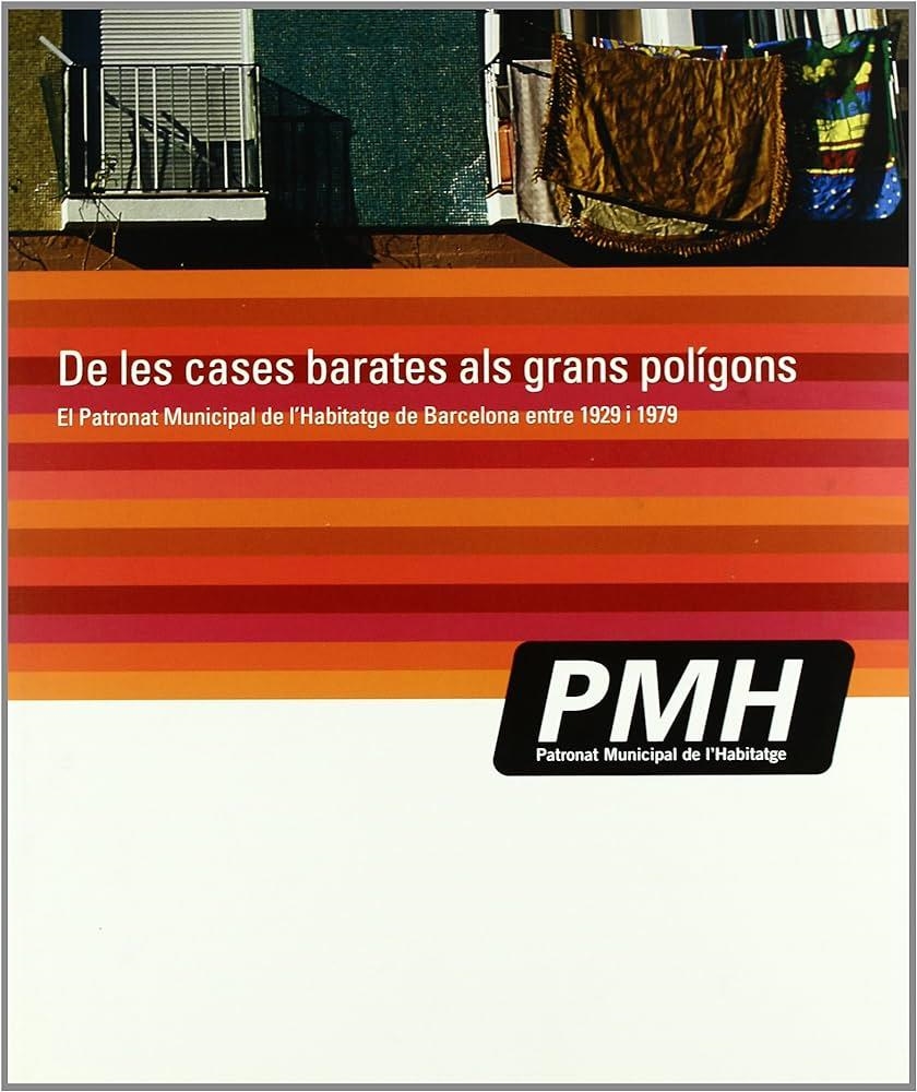 De les cases barates als grans polígons. El Patronat Municipal de l'Habitatge de Barcelona entre 1929 i 1979 | 9788476096529 | Diversos autors | Llibres.cat | Llibreria online en català | La Impossible Llibreters Barcelona