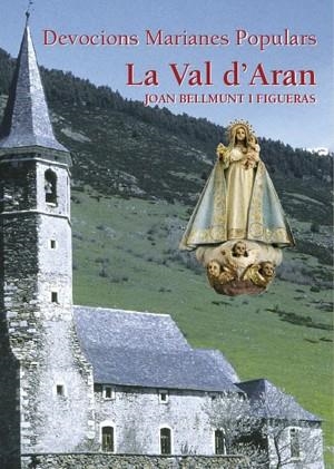 VAL D'ARAN, LA. DEVOCIONS MARIANES POPULARS | 9788497792776 | Bellmunt i Figueras, Joan | Llibres.cat | Llibreria online en català | La Impossible Llibreters Barcelona