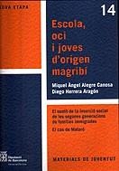 Escola, oci i joves d'origen magrebí | 9788477946793 | Alegre Canosa, Miquel Àngel ; Herrera Aragón, Diego | Llibres.cat | Llibreria online en català | La Impossible Llibreters Barcelona