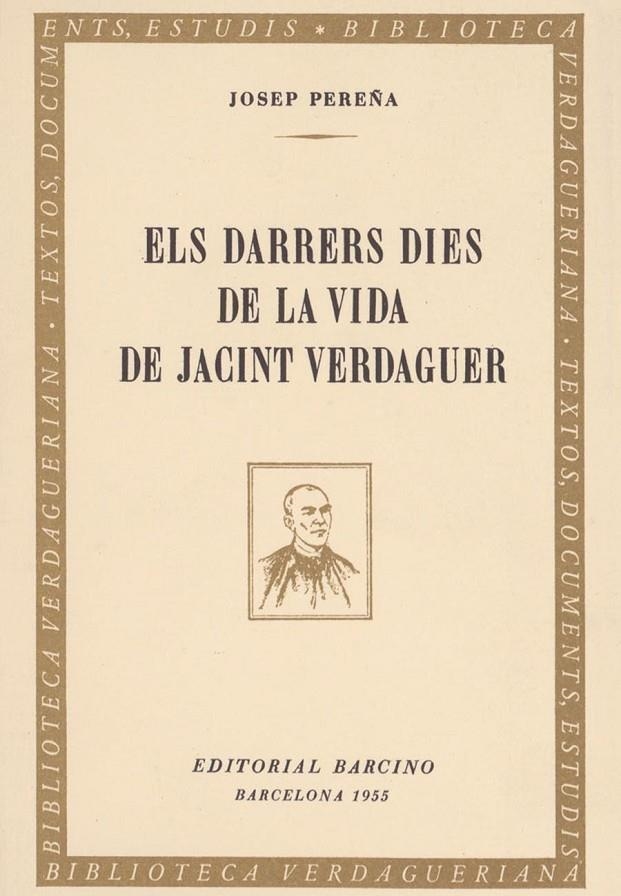 DARRERS DIES DE LA VIDA DE JACINT VERDAGUER, ELS | 9788472266094 | PEREÑA, JOSEP | Llibres.cat | Llibreria online en català | La Impossible Llibreters Barcelona