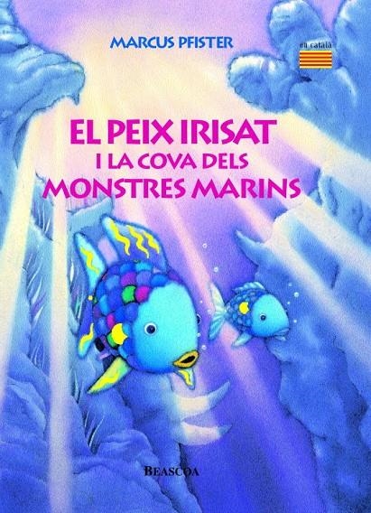 El peix Irisat i la cova dels monstres marins | 9788448821944 | Pfister, Marcus | Llibres.cat | Llibreria online en català | La Impossible Llibreters Barcelona