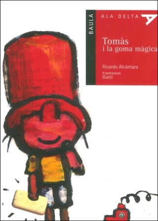 Tomàs i la goma màgica | 9788447913596 | Alcántara, Ricardo | Llibres.cat | Llibreria online en català | La Impossible Llibreters Barcelona