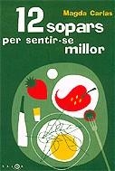 12 sopars per sentir-se millor | 9788497871037 | Carlas, Magda | Llibres.cat | Llibreria online en català | La Impossible Llibreters Barcelona