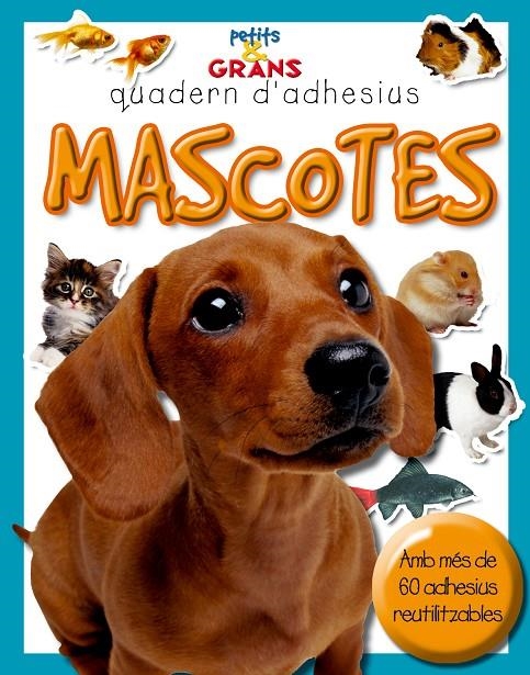 MASCOTES QUADERN D'ADHESIUS PETITS I GRANS | 9788478649235 | VARIS | Llibres.cat | Llibreria online en català | La Impossible Llibreters Barcelona