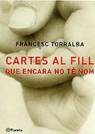 Cartes al fill que encara no té nom | 9788497081474 | Torralba Rosselló, Francesc | Llibres.cat | Llibreria online en català | La Impossible Llibreters Barcelona