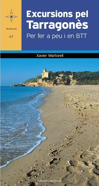 Excursions pel Tarragonès (per fer a peu i en BTT) | 9788497910576 | Martorell i Boada, Xavier | Llibres.cat | Llibreria online en català | La Impossible Llibreters Barcelona