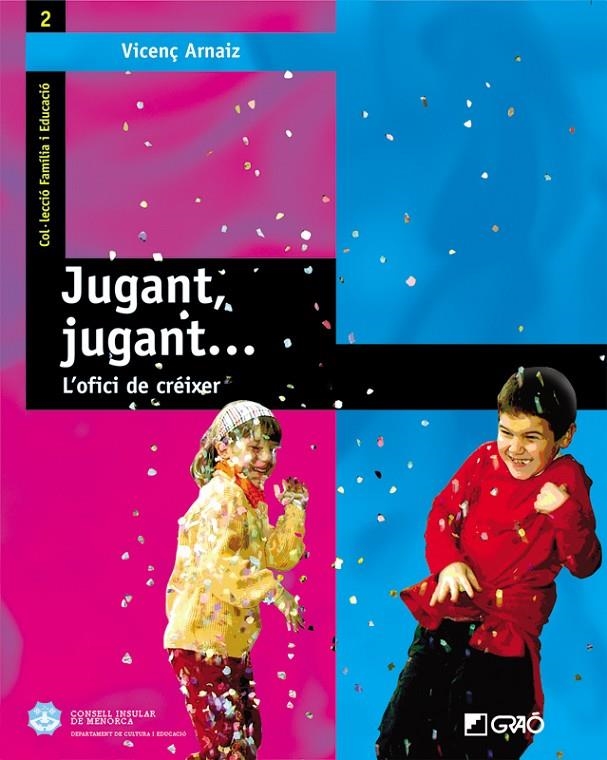 Jugant, jugant...L'ofici de créixer | 9788478273720 | Arnaiz, Vicenç | Llibres.cat | Llibreria online en català | La Impossible Llibreters Barcelona