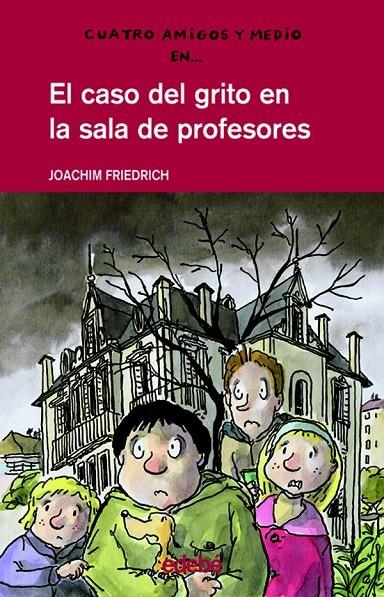 CASO DEL GRITO EN LA SALA DE PROFESORES, EL | 9788423670284 | FRIEDRICH, JOACHIM | Llibres.cat | Llibreria online en català | La Impossible Llibreters Barcelona